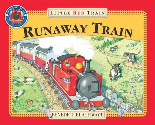 THE LITTLE RED TRAIN: THE RUNAWAY TRAIN | 9780099385714 | BENEDICT BLATHWAYT 