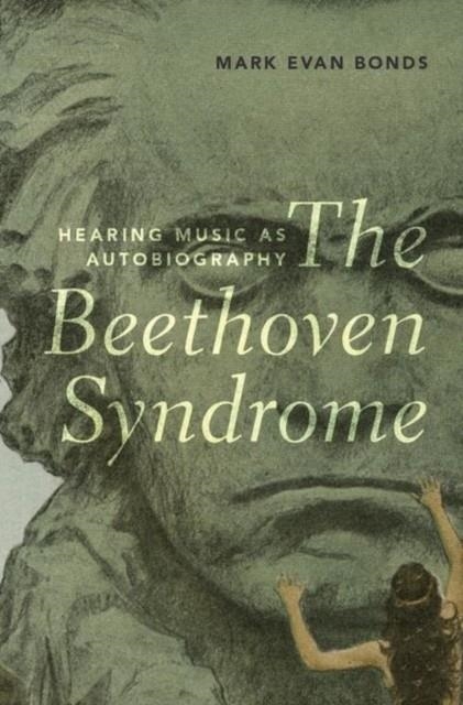 THE BEETHOVEN SYNDROME | 9780190068479 | EVAN BONDS, MARK