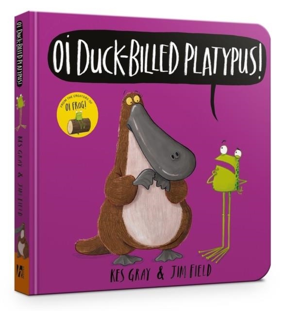 OI DUCK-BILLED PLATYPUS BOARD BOOK | 9781444948530 | KES GRAY