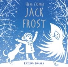 HERE COMES JACK FROST | 9780312604462