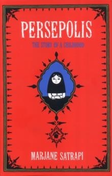 PERSEPOLIS: THE STORY OF AN IRANIAN CHILDHOOD | 9780224064408 | MARJANE SATRAPI