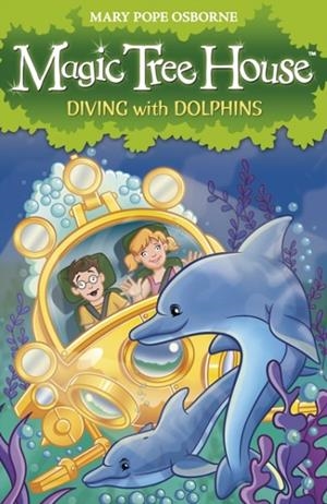 MAGIC TREE HOUSE 9: DIVING WITH DOLPHINS | 9781862305731 | MARY POPE OSBORNE