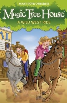 MAGIC TREE HOUSE 10: A WILD WEST RIDE | 9781862305717 | MARY POPE OSBORNE 