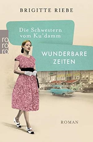 WUNDERBARE ZEITEN | 9783499291722 | RIEBE, BRIGITTE