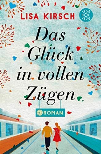 DAS GLUCK IN VOLLEN ZUGEN | 9783596700295 | LISA KIRSCH