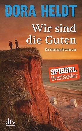 WIR SIND DIE GUTEN | 9783423217347 | HELDT, DORA