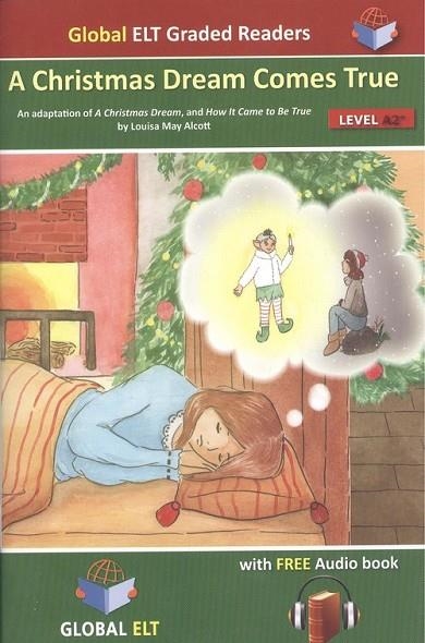 A CHRISTMAS DREAM COMES TRUE | 9781781648964 | LOUISA MAY ALCOTT