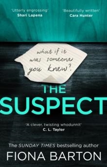 THE SUSPECT: THE MOST ADDICTIVE AND CLEVER NEW CRIME THRILLER OF 2019 | 9780552172462 | FIONA BARTON
