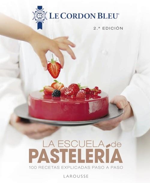 LA ESCUELA DE PASTELERÍA. LE CORDON BLEU« | 9788418100819 | VVAA