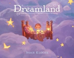 DREAMLAND | 9781406382563 | NOAH KLOCEK