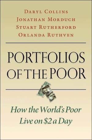 PORTFOLIOS OF THE POOR : HOW THE WORLD'S POOR LIVE ON $2 A DAY | 9780691148199 | DARYL COLLINS, JONATHAN MORDUCH, STUART RUTHERFORD, ORLANDA RUTHVEN