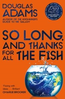 SO LONG, AND THANKS FOR ALL THE FISH | 9781529034554 | DOUGLAS ADAMS