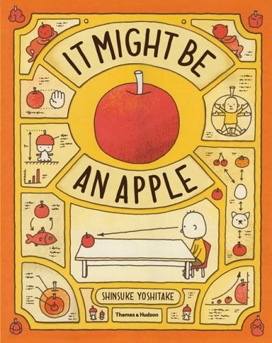 IT MIGHT BE AN APPLE | 9780500650486 | SHINSUKE YOSHITAKE