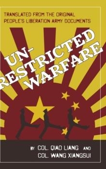 UNRESTRICTED WARFARE: CHINA'S MASTER PLAN TO DESTROY AMERICA (REPRINT) | 9781626543065 | QIAO LIANG