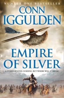 CONQUEROR: BOOK 4 - EMPIRE OF SILVER | 9780007201815 | IGGULDEN, CONN