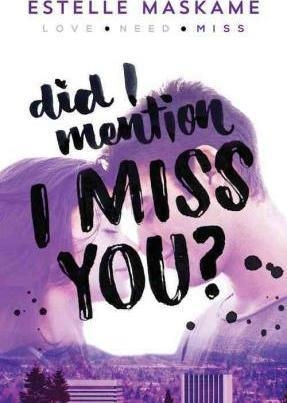 DID I MENTION I MISS YOU? | 9781492632214 | ESTELLE MASKAME