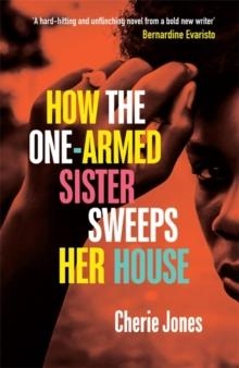 HOW THE ONE-ARMED SISTER SWEEPS HER HOUSE | 9781472268785 | CHERIE JONES