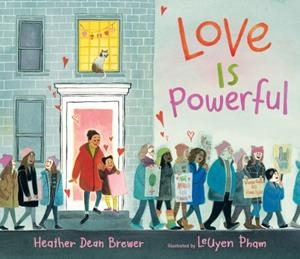LOVE IS POWERFUL | 9781406397437 | HEATHER DEAN BREWER