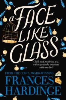 A FACE LIKE GLASS | 9781509868131 | FRANCES HARDINGE 