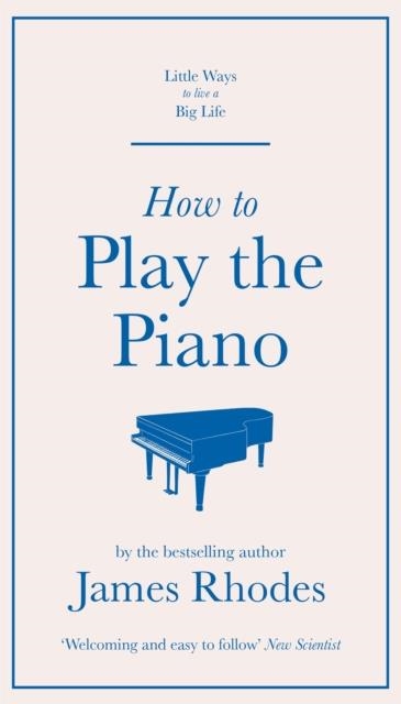 HOW TO PLAY THE PIANO | 9781529410518 | JAMES RHODES