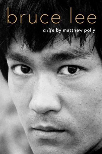 BRUCE LEE : A LIFE | 9781471175695 | MATTHEW POLLY