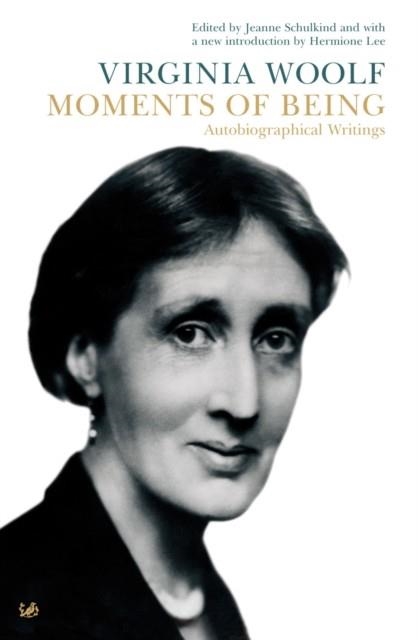 MOMENTS OF BEING | 9780712646185 | VIRGINIA WOOLF
