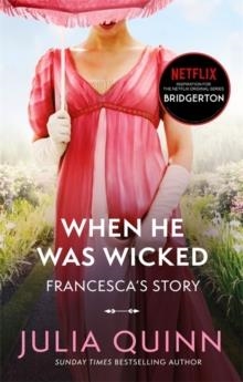 WHEN HE WAS WICKED: FRANCESCA'S STORY | 9780349429472 | JULIA QUINN