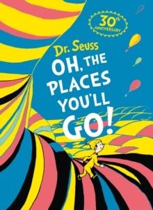 DR SEUSS: OH, THE PLACES YOU'LL GO! DELUXE GIFT EDITION | 9780008122119 | DR SEUSS