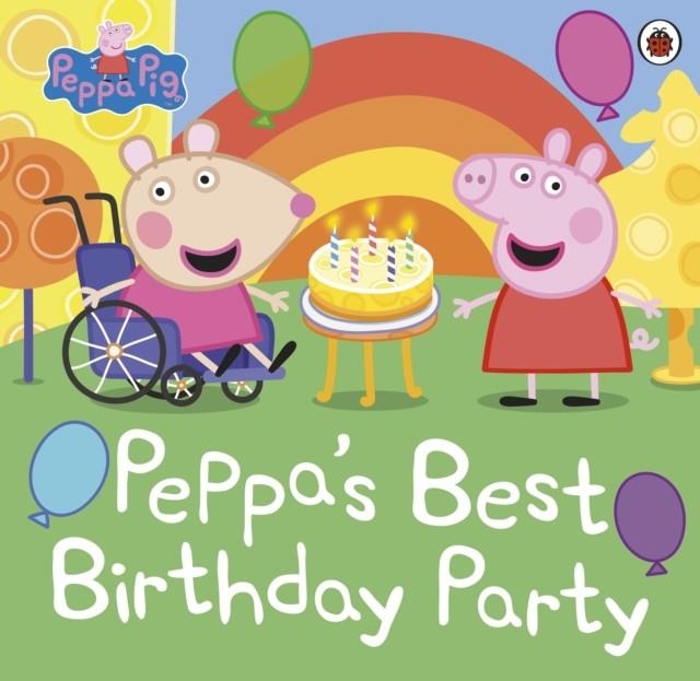 PEPPA PIG: PEPPA’S BEST BIRTHDAY PARTY | 9780241476307 | PEPPA PIG