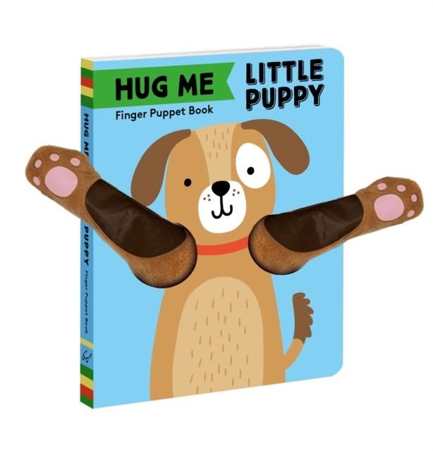 HUG ME LITTLE PUPPY: FINGER PUPPET BOOK | 9781797205700 | CHRONICLE BOOKS