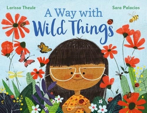 A WAY WITH WILD THINGS | 9781526628565 | LARISSA THEULE