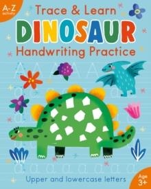 TRACE & LEARN HANDWRITING PRACTICE: DINOSAUR | 9781647223052