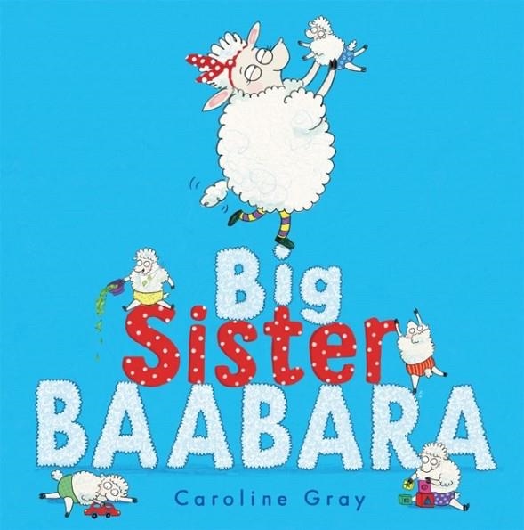 BIG SISTER BAABARA | 9781444929492 | CAROLINE GRAY