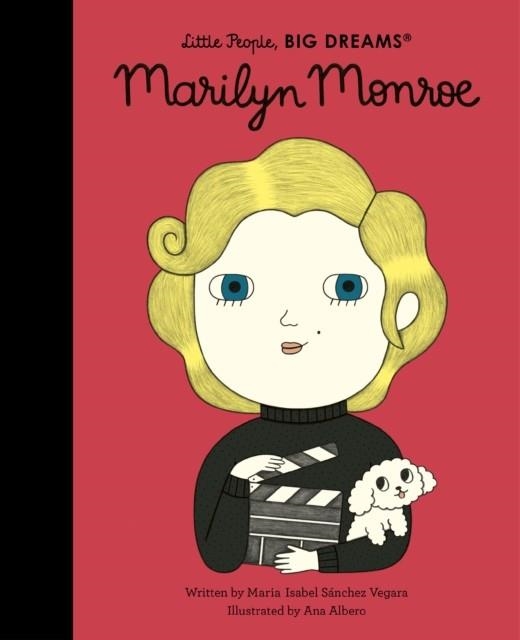 LITTLE PEOPLE, BIG DREAMS 67: MARILYN MONROE | 9780711257771 | MARIA ISABEL SANCHEZ VEGARA