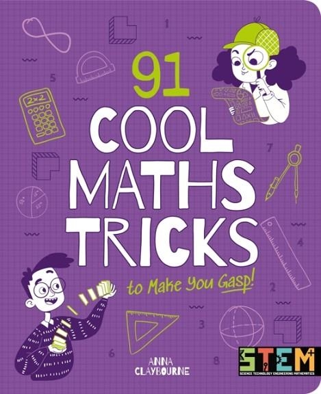 91 COOL MATHS TRICKS TO MAKE YOU GASP | 9781789505306 | ANNA CLAYBOURNE
