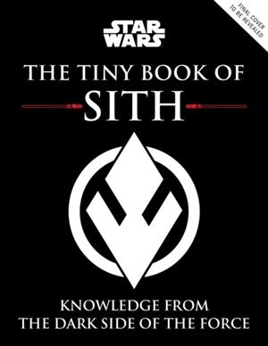 STAR WARS: THE TINY BOOK OF SITH | 9781683839514