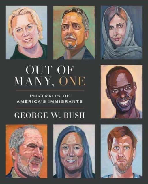 OUT OF MANY ONE | 9780593136966 | GEORGE W BUSH
