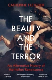 THE BEAUTY AND THE TERROR | 9781784707941 | CATHERINE FLETCHER