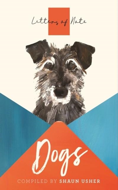LETTERS OF NOTE: DOGS | 9781786895301 | SHAUN USHER