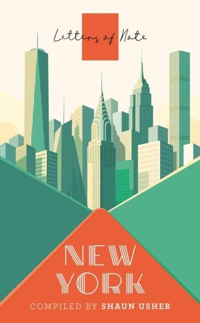 LETTERS OF NOTE: NEW YORK | 9781786895400 | SHAUN USHER