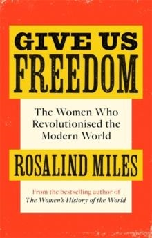 REBEL WOMEN | 9780349006086 | ROSALIND MILES