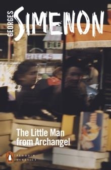 THE LITTLE MAN FROM ARCHANGEL | 9780241487068 | GEORGES SIMENON