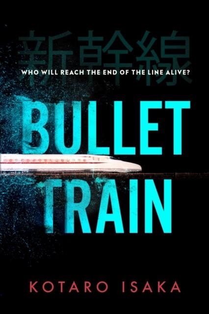 BULLET TRAIN | 9781787302594 | KOTARO ISAKA