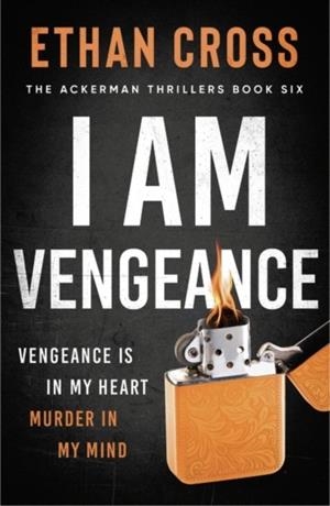 I AM VENGEANCE | 9781838931049 | ETHAN CROSS