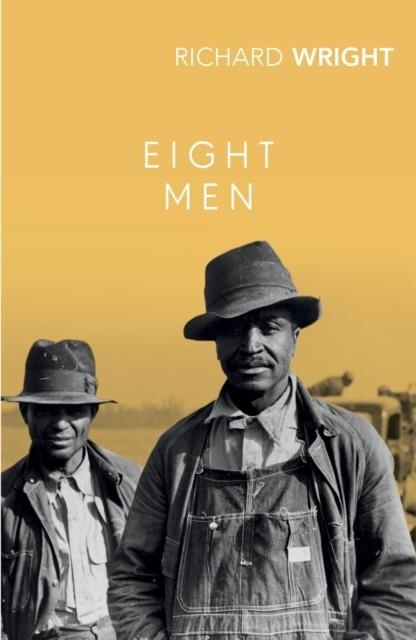 EIGHT MEN | 9781784876999 | RICHARD WRIGHT