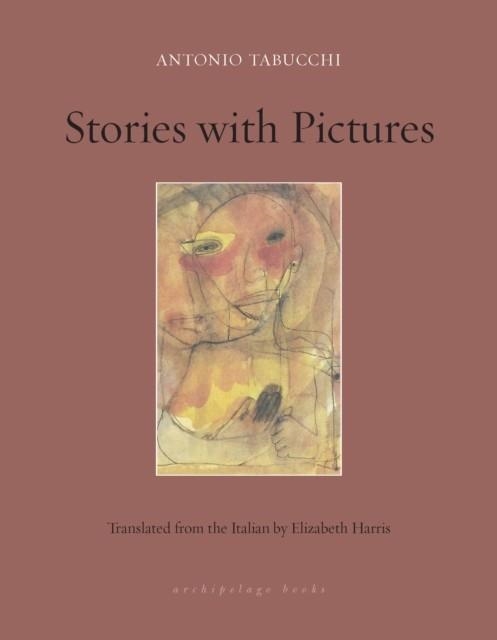STORIES WITH PICTURES | 9781939810687 | ANTONIO TABUCCHI