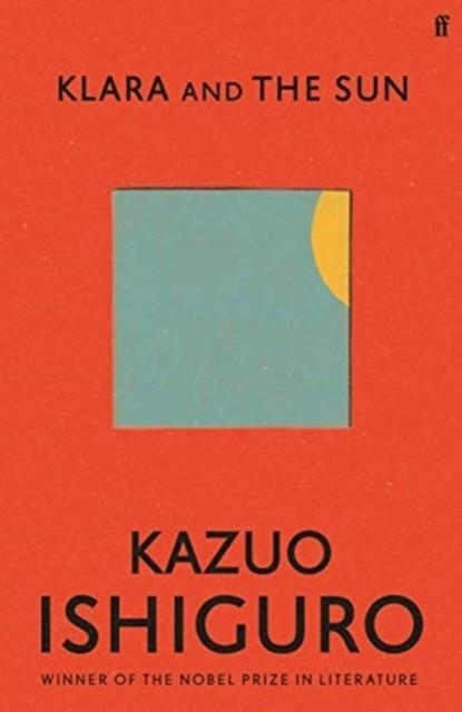 KLARA AND THE SUN | 9780571364886 | KAZUO ISHIGURO