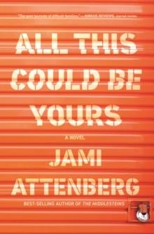 ALL THIS COULD BE YOURS | 9781788163262 | JAMI ATTENBERG