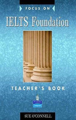 IELTS FOCUS ON IELTS FOUNDATION TB | 9780582829152 | SUE O'CONNELL