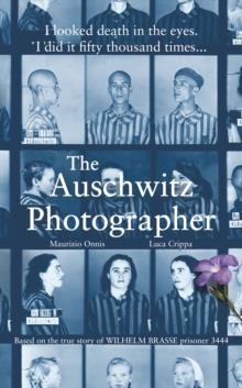 THE AUSCHWITZ PHOTOGRAPHER | 9780857527462 | CRIPPA AND ONNIS